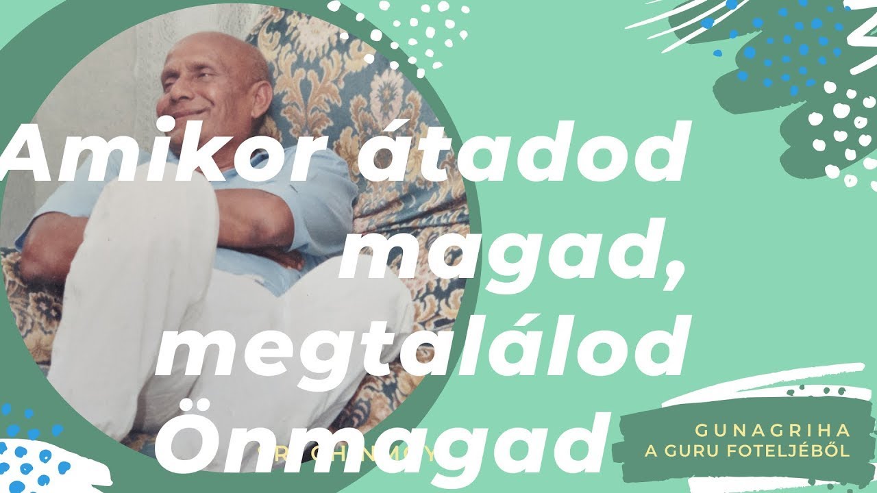 Amikor átadod magad, megtalálod Önmagad