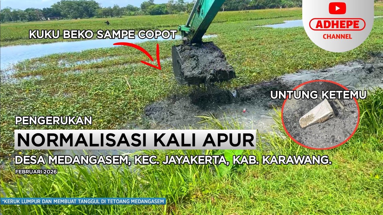 WADUH KUKU BEKO COPOT | NORMALISASI KALI APUR - KARAWANG 2026 