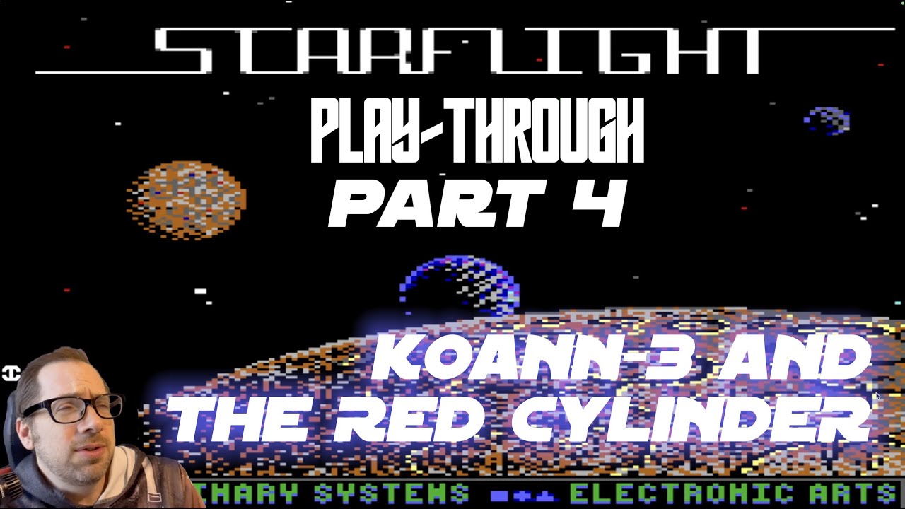 Part 4: Starflight Story Run Through