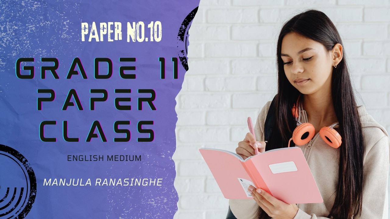 Paper No 10 - Grade 11 Paper Class by Manjula Ranasinghe