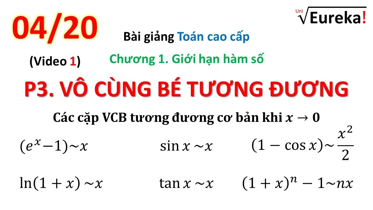 Giải tích 1.3.1 Giới hạn hàm số: Sử dụng VCB tương đương (vô cùng bé tương đương)