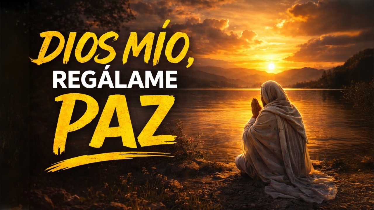 SEÑOR, TE PIDO PAZ EN MI VIDA | ESTA ORACIÓN TRAERÁ TRANQUILIDAD A TU CORAZÓN