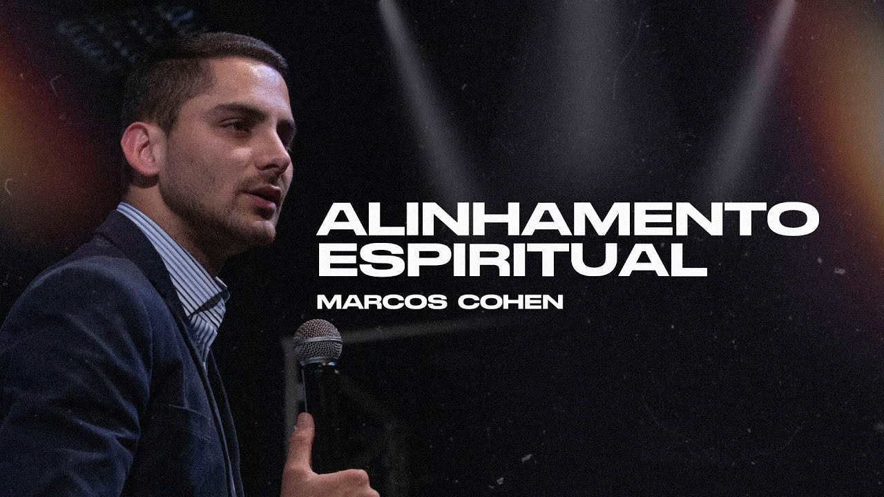 Alinhamento Espiritual - Marcos Cohen (Minist&eacute;rio ANAD)