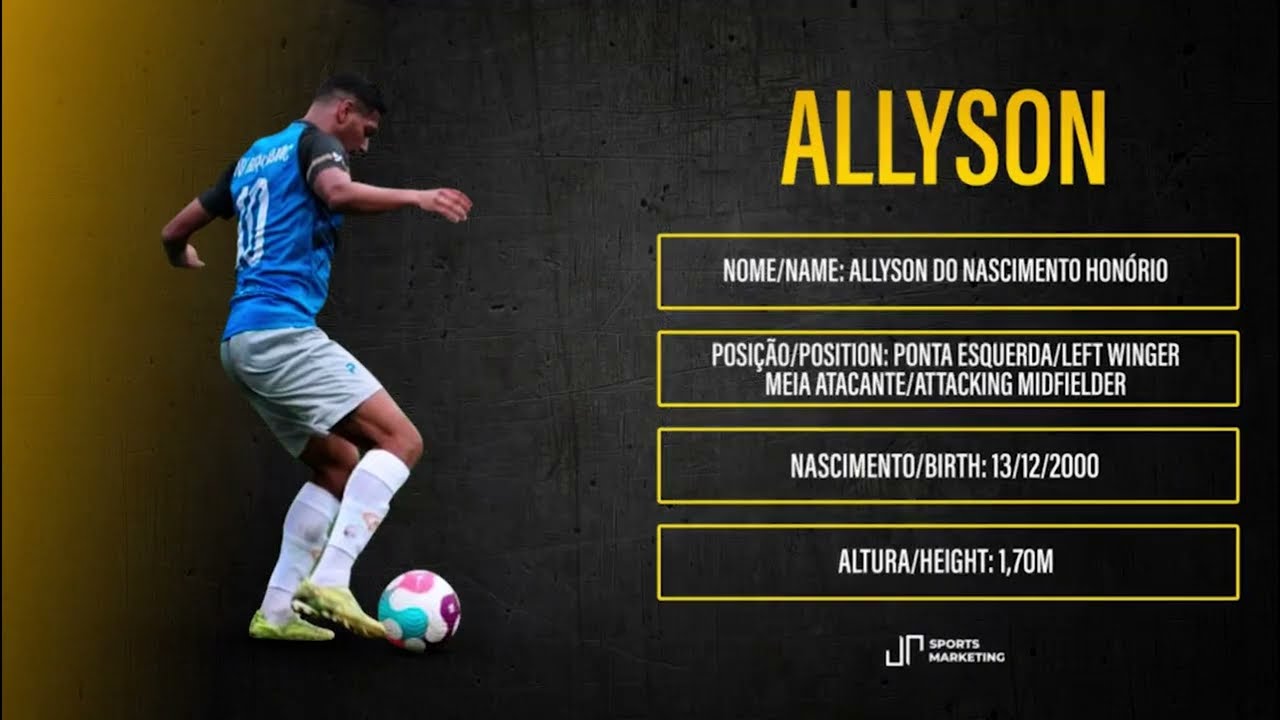 Allyson Nascimento - Left Winger/Attacking midfielder (Ponta esquerda e meia atacante)
