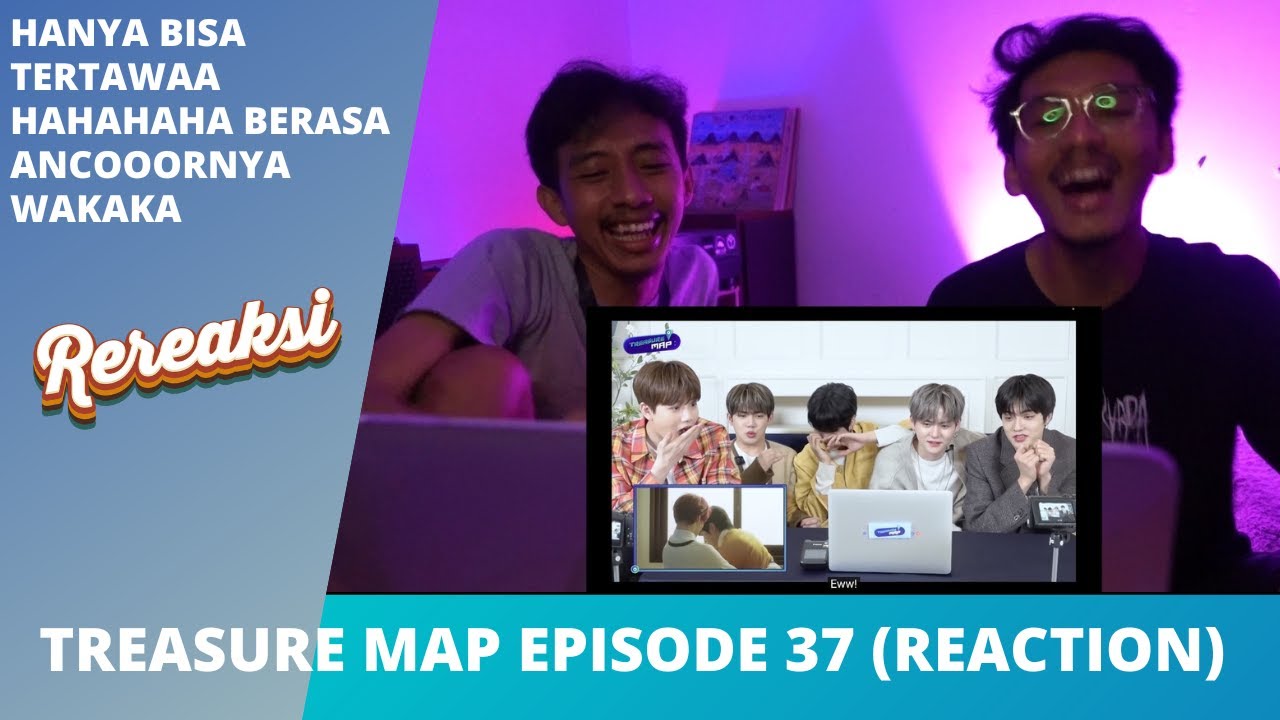 TREASURE MAP EPISODE 37 (REACTION) | TOLONG JANGAN ADA LAGI KONTEN SEPERTI INI HAHAHAHA