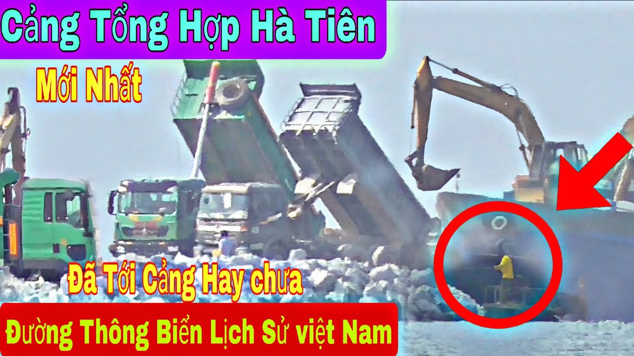 Đường Thông Biển Cảng Tổng Hợp Hà Tiên Các Hạm Sà Lan Chở Đá To Khủng Đổ Xuống Đái Biển Làm Nền Móng