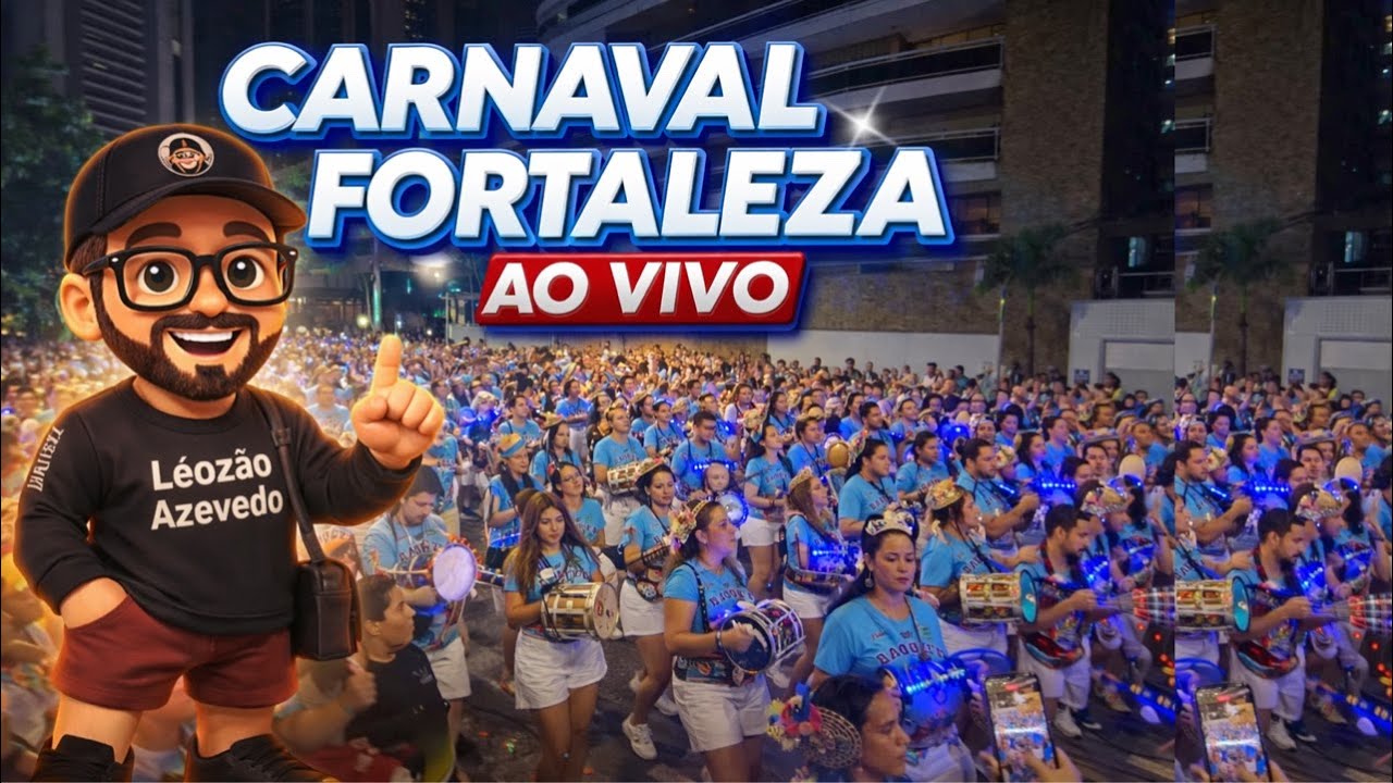 Fortaleza AO VIVO – Carnaval na Beira-Mar em Tempo Real! 🌊🇧🇷
