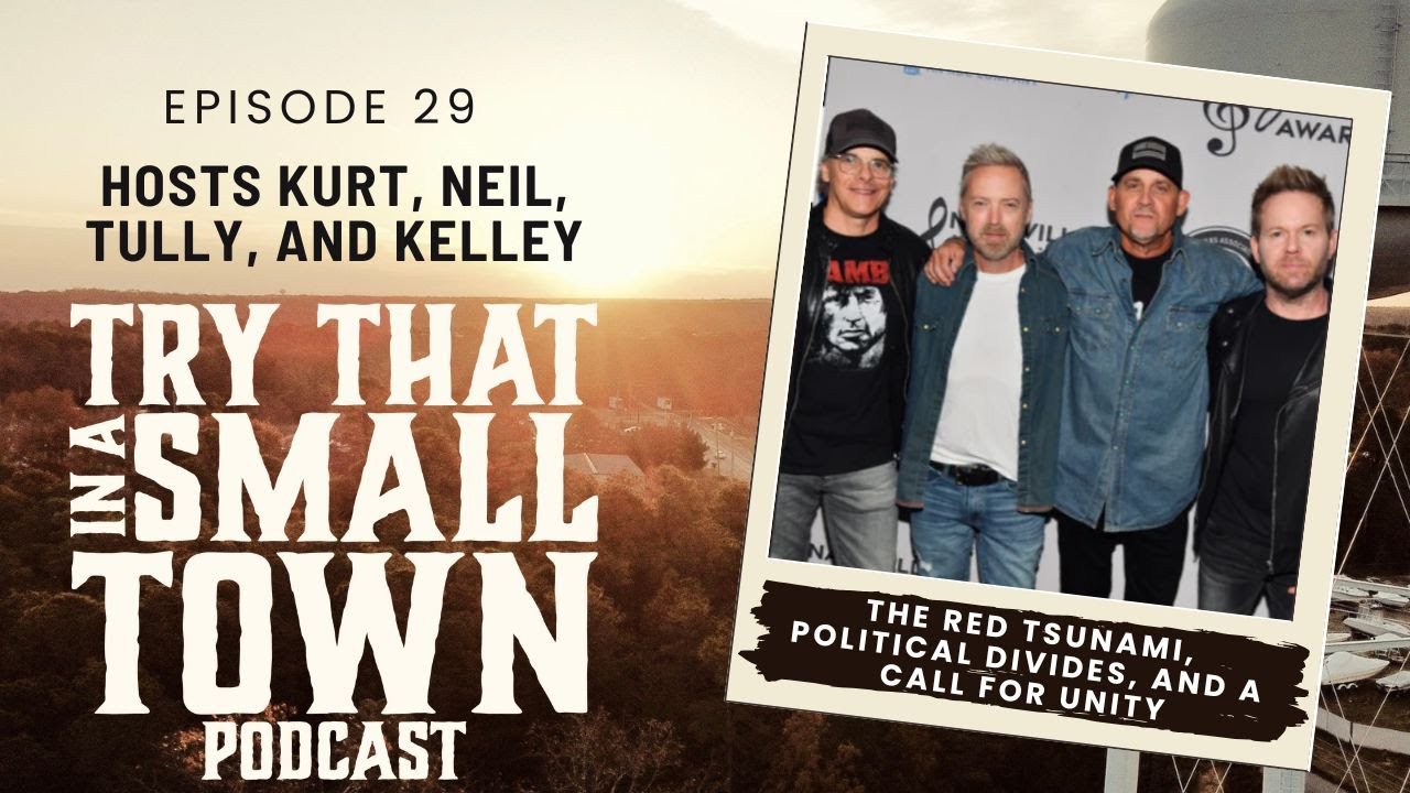 The Red Tsunami, Political Divides, and a Call for Unity :: Ep 29 Try That in a Small Town Podcast