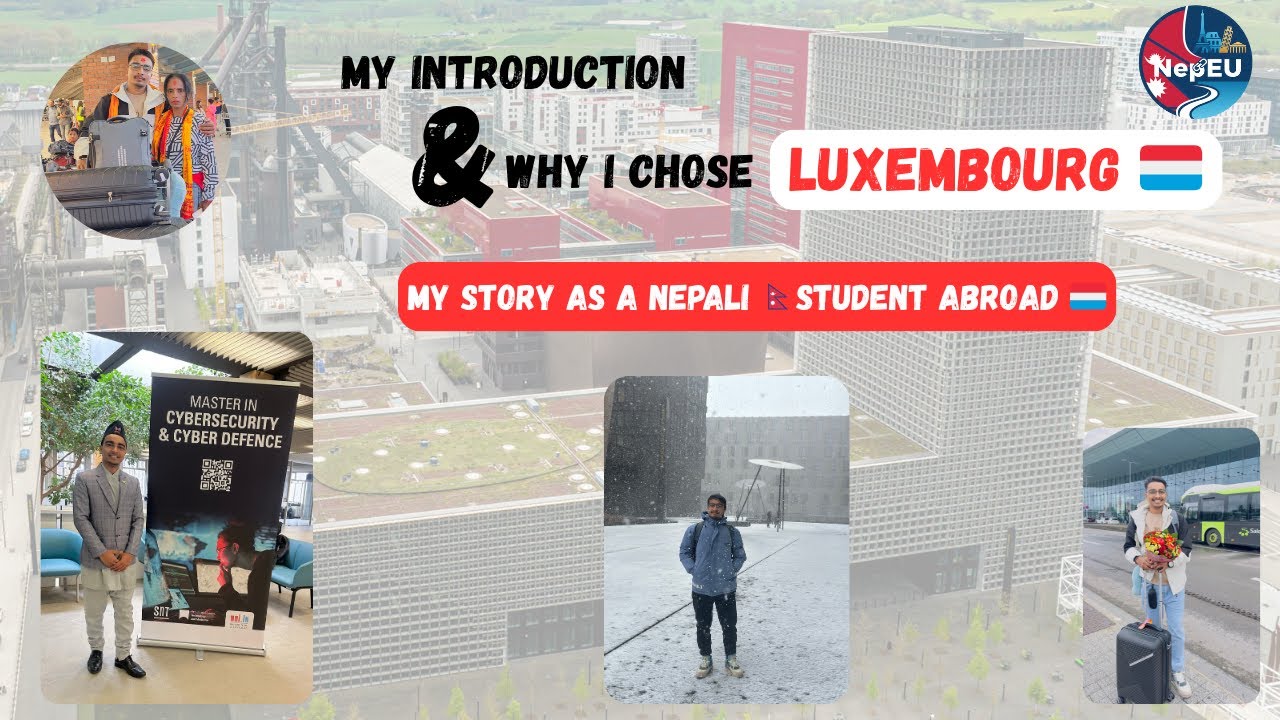 My Introduction & Why I Chose Luxembourg 🇱🇺 | My Story as a Nepali🇳🇵 Student Abroad 🇱🇺