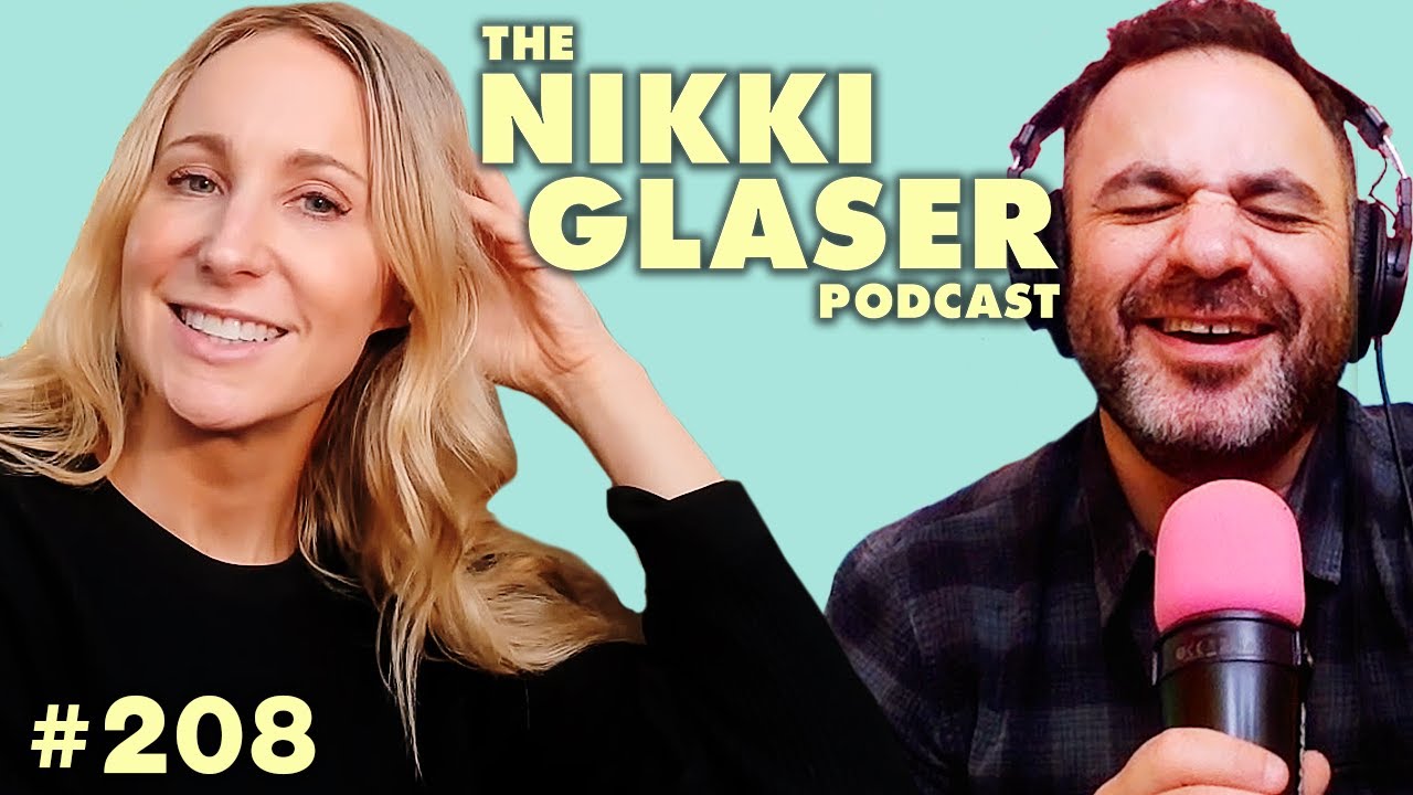 # 208 Juggling Chainsaws | The Nikki Glaser Podcast