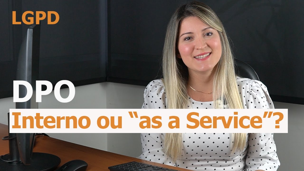 LGPD |  Diferen&ccedil;as entre DPO interno e DPO as a Service
