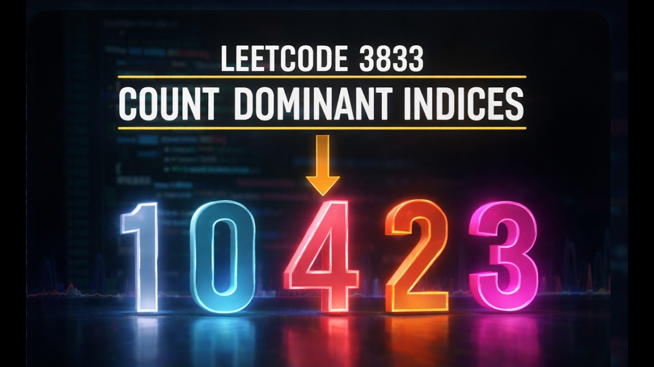 LeetCode 3833 – Count Dominant Indices | Arrays