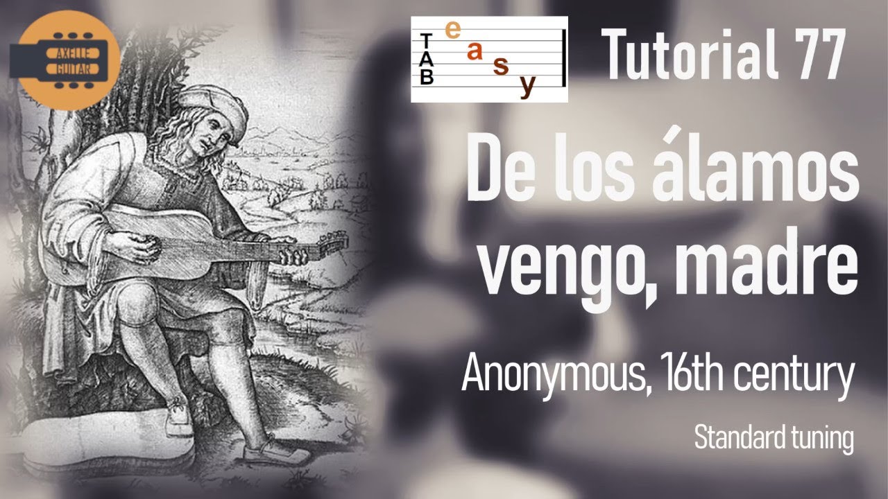 De los alamos vengo, madre + free TABS - Easy Classical Guitar Tutorials 77 by Axelle Guitar