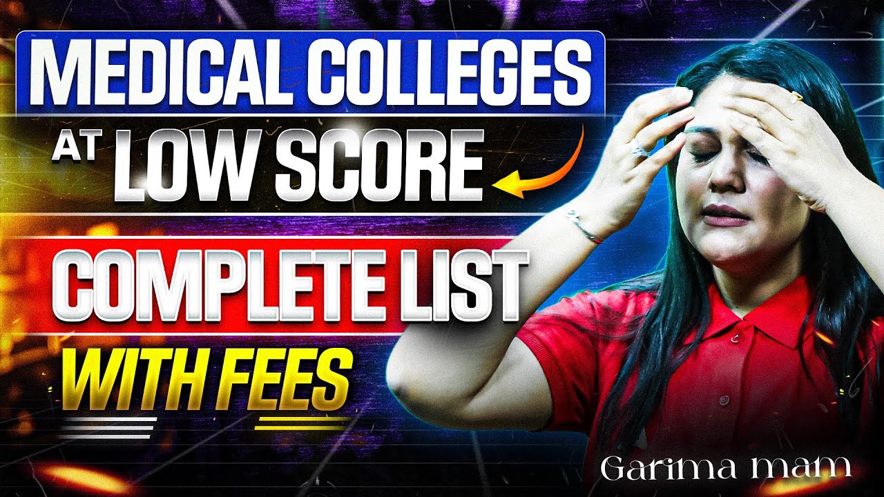 Medical Colleges at Low Score - Complete List with Fees