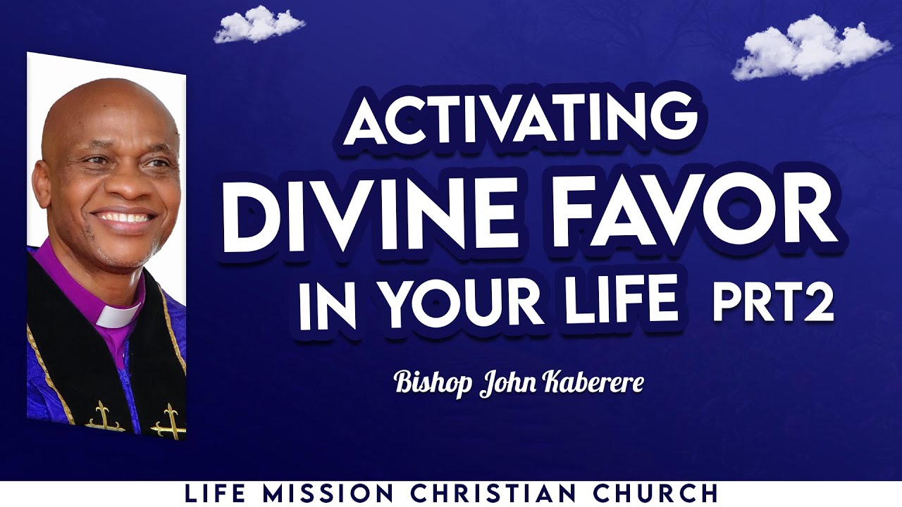 ACTIVATING DIVINE FAVOR IN YOUR LIFE PRT 2