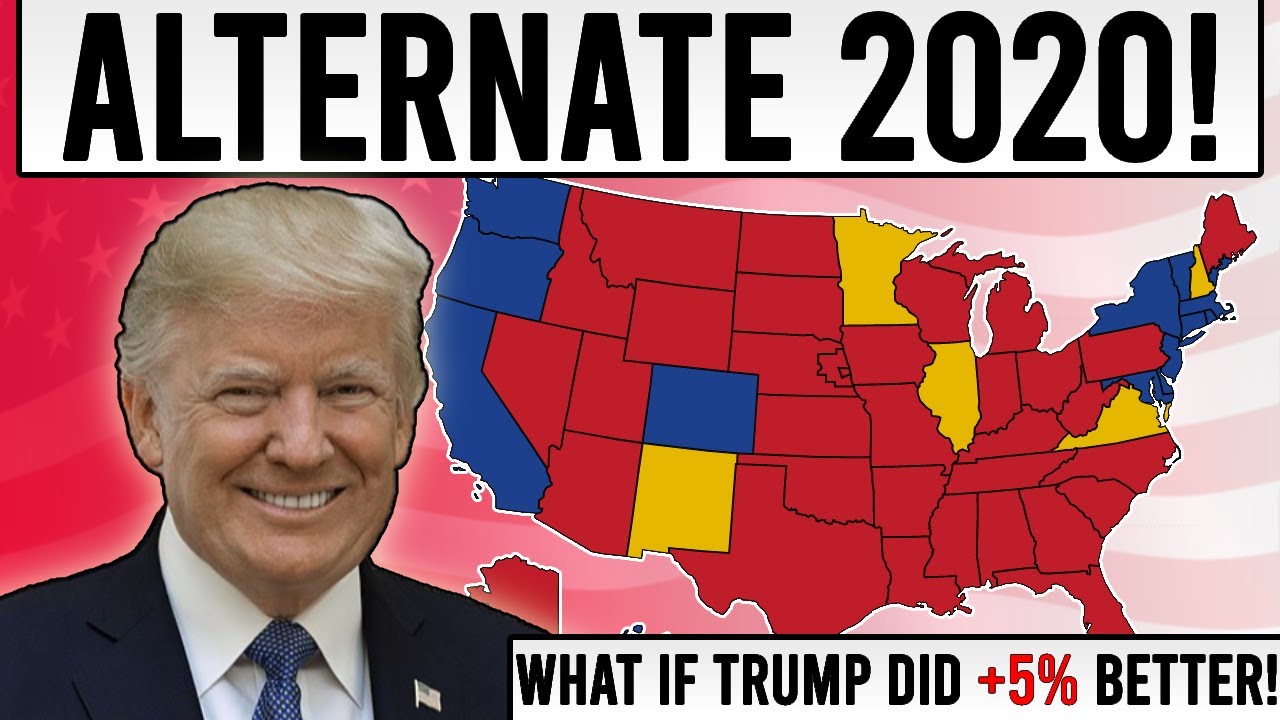 Alternate 2020 | What If Trump did 5% Better (Thank you for 500 subs!)