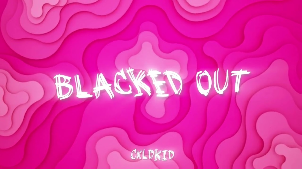 CxldKid - BLACKED OUT