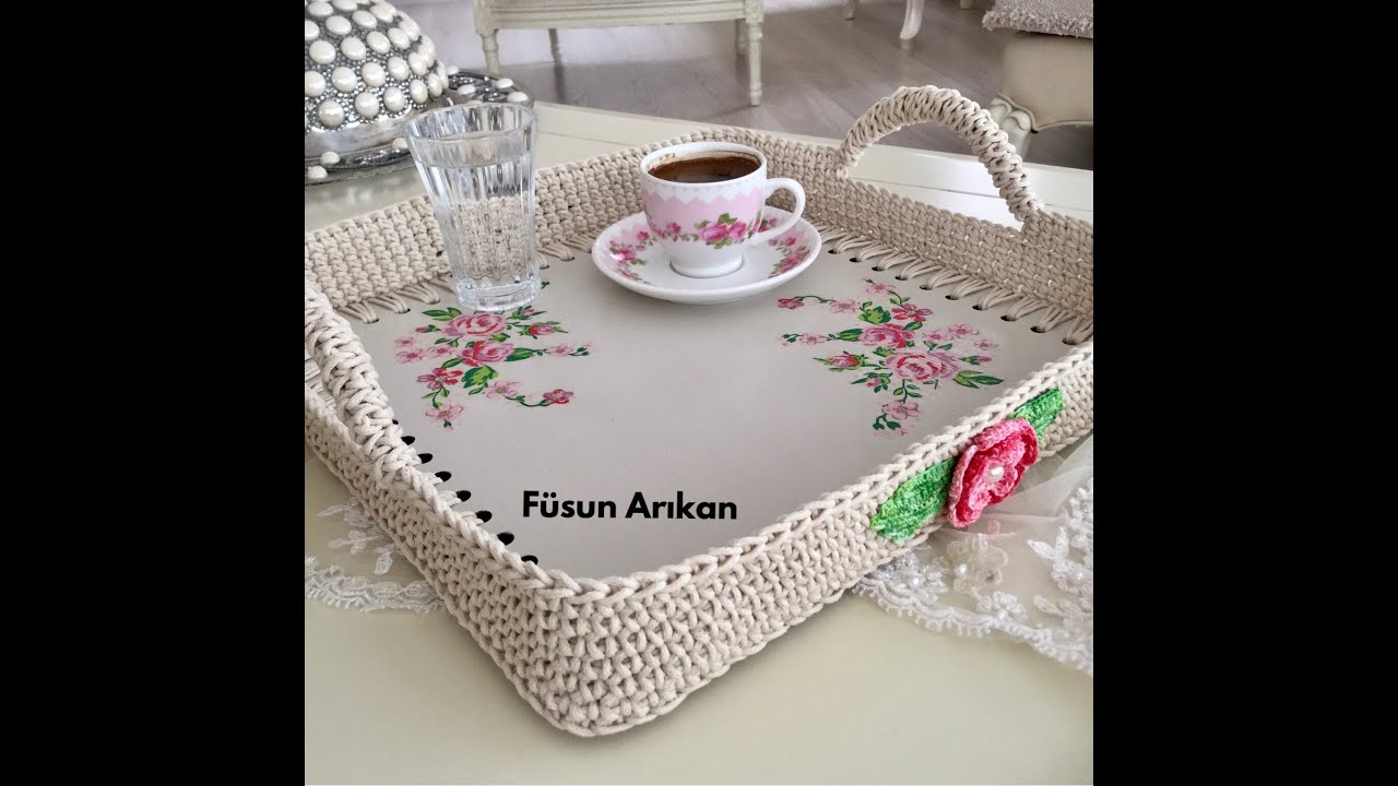 AHŞAP TABANLI TIĞ İŞİ ÖRGÜ TEPSİ YAPILIŞI (HOW TO CROCHET BASKET & TRAY)