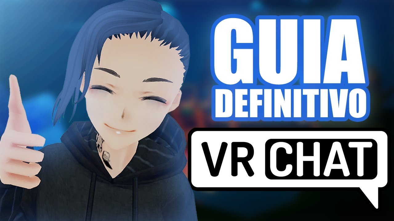 O GUIA DEFINITIVO DE VRCHAT! VR e Desktop! - VRChat 2021