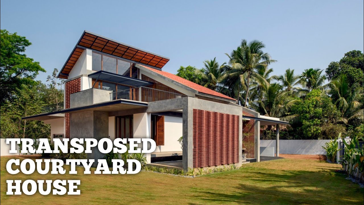 Transposed Courtyard House: A Fusion of Tradition and Modernity in Goan Architecture