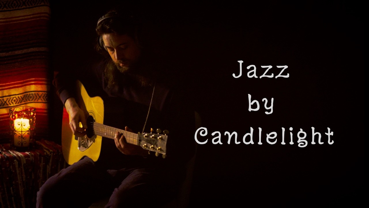 Jazz By Candlelight (2hr) - Calm Your Body & Soul - Easy Listening