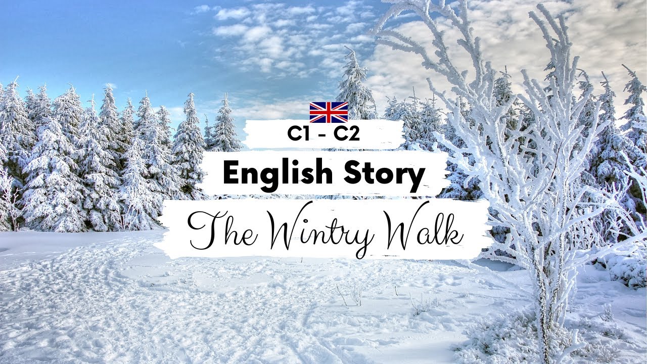 ADVANCED ENGLISH STORY ❄️ A Wintry Walk 🧊 C1 - C2 | Level 7 - 8 | English Listening Practice
