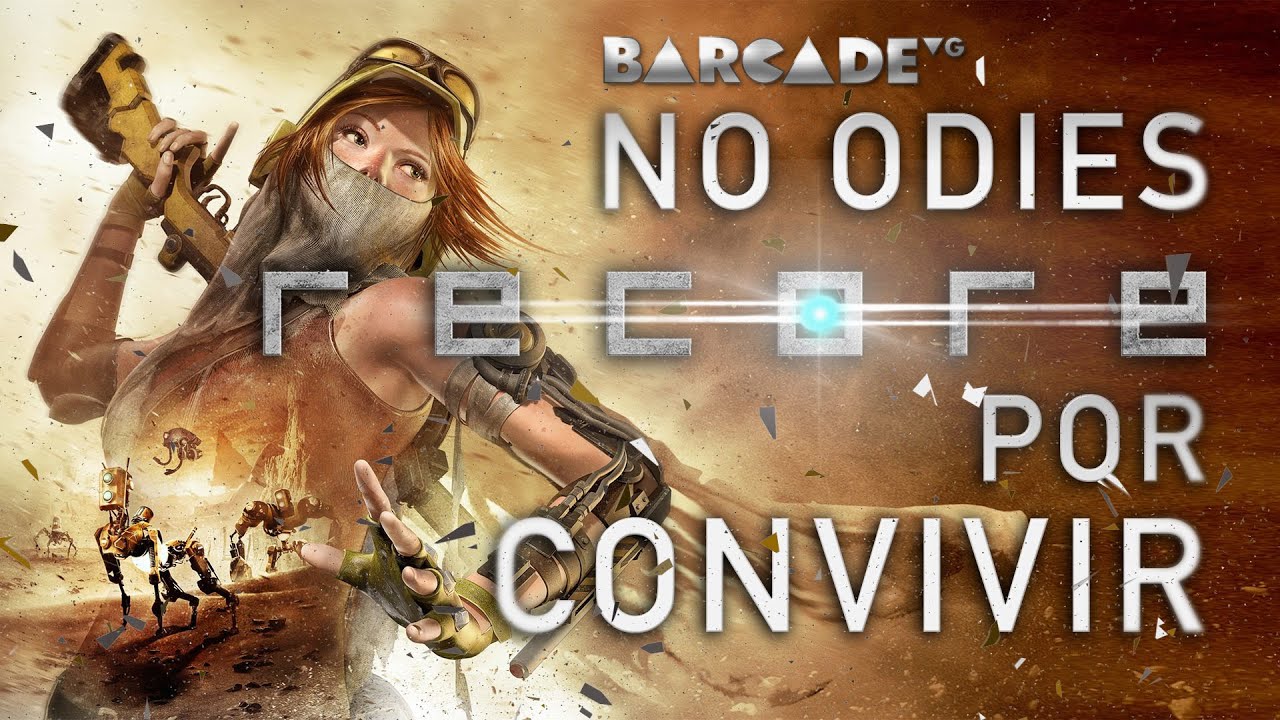 No odies ReCore por convivir
