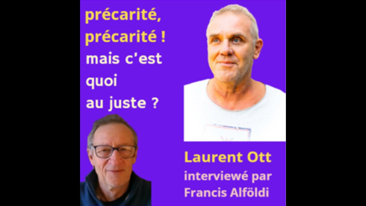 Interview de Laurent Ott sur le thème de la précarité