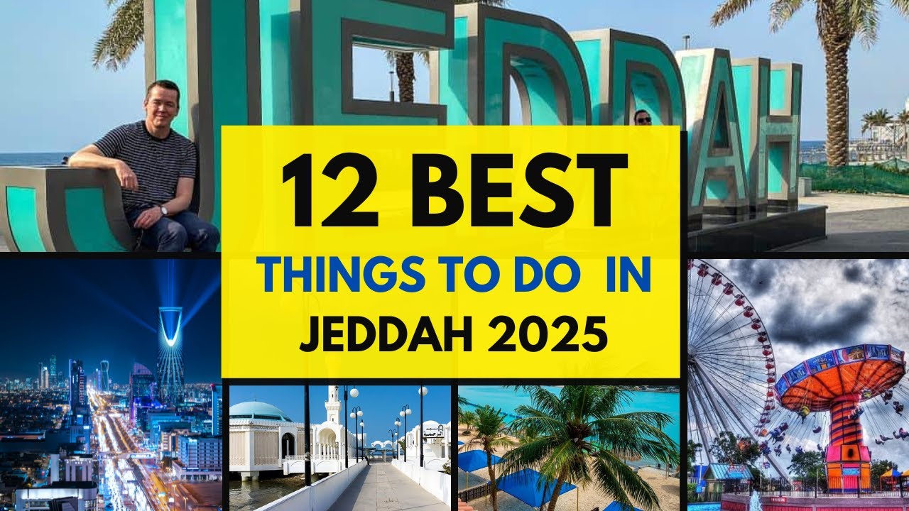 12 Best Things To Do in Jeddah | Must Visit Places in Jeddah 2025