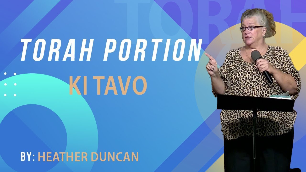 Torah Portion Ki Tavo | This Week's Torah Portion | Messianic Teaching | Parsha