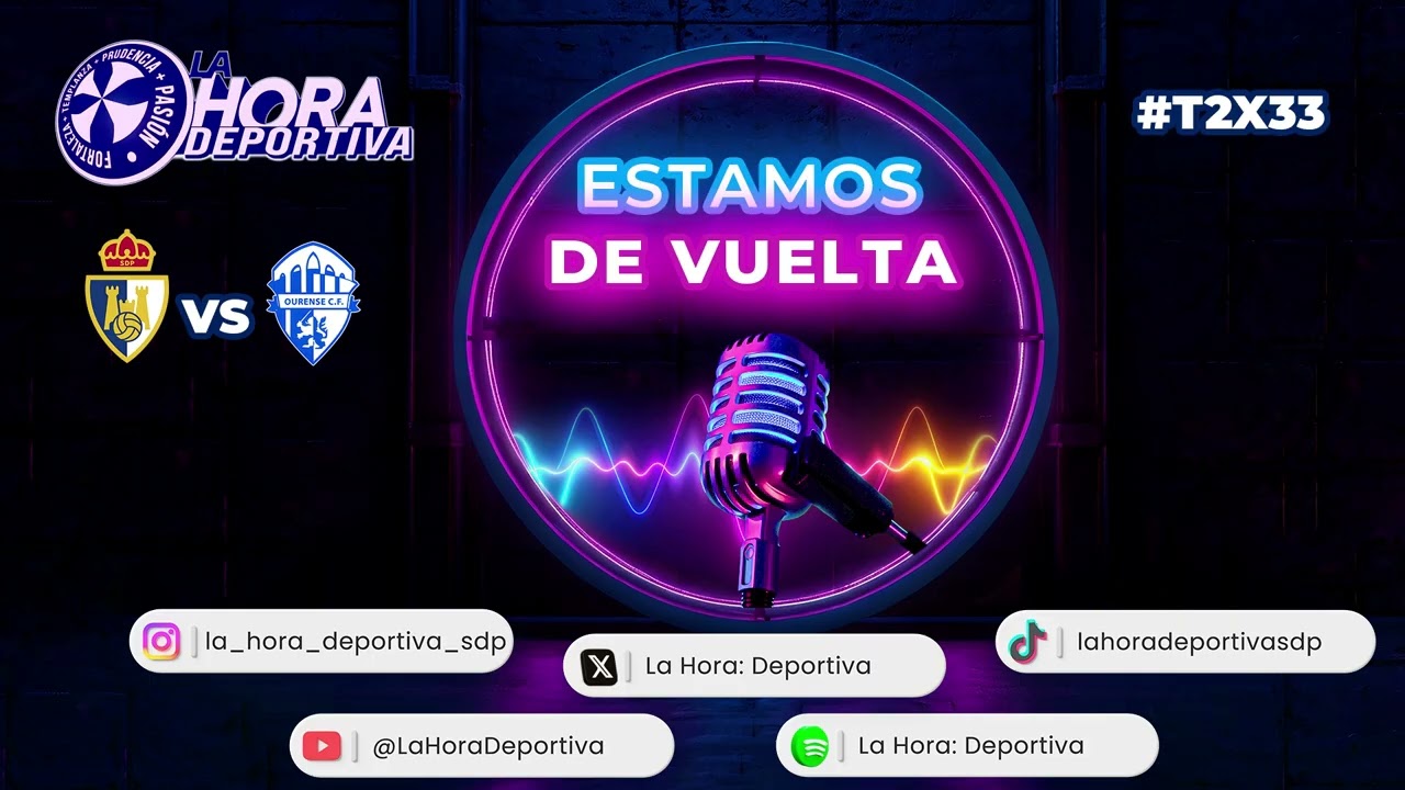 La Hora Deportiva T2 Ep. 33 SD Ponferradina 2 - 0 Ourense