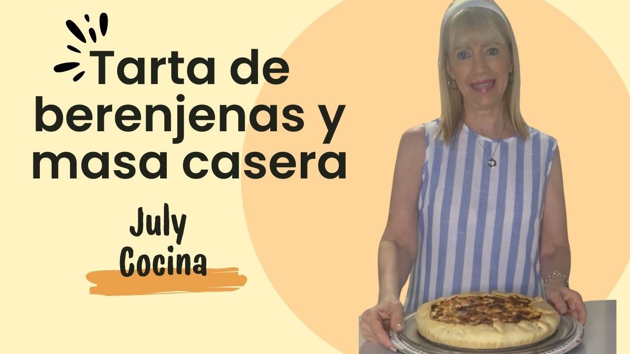 Tarta de berenjenas y masa casera