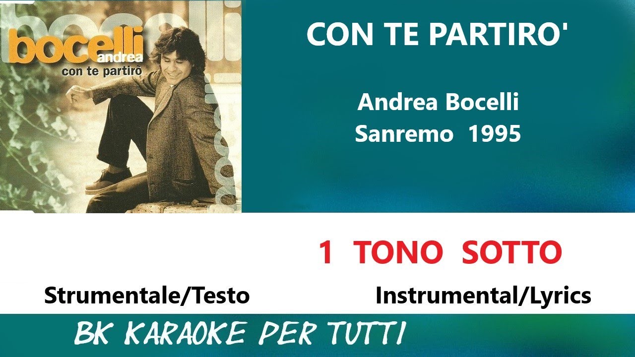 CON TE PARTIRO' Andrea Bocelli  Karaoke _ 1 Tono Sotto _ Strumentale/Testo