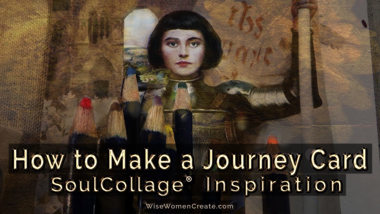 How to Make a Journey Card | Soulcollage&reg; Inspiration