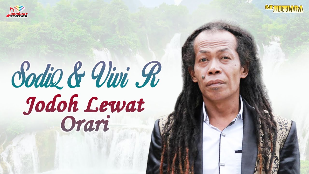 Sodiq - Jodoh Lewat Orari (Official Music Video)