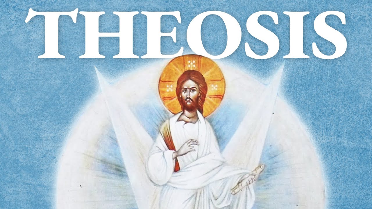 THEOSIS: The True Purpose of Our Life