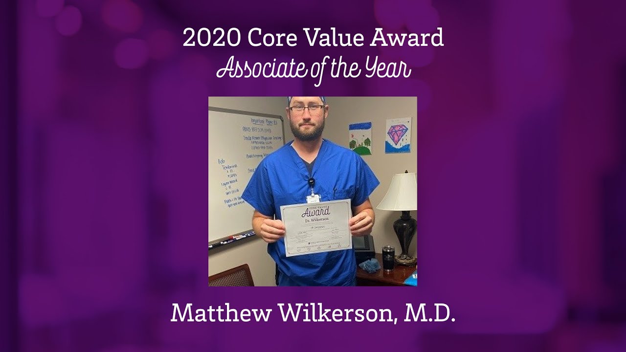 Matthew Wilkerson, M.D. | 2020 Core Value Award Associate of the Year