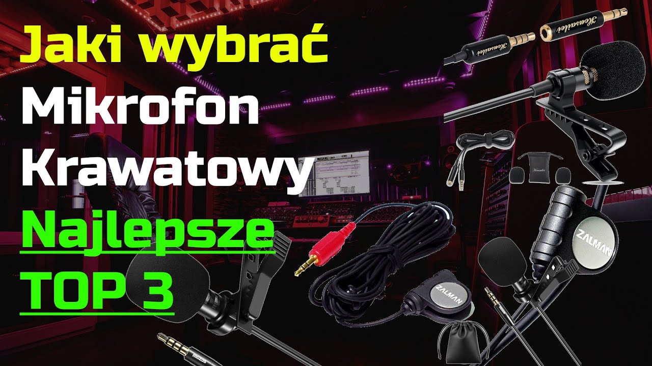 Jaki wybrać mikrofon krawatowy &ndash; 3 najlepsze mikrofony do 100 zł