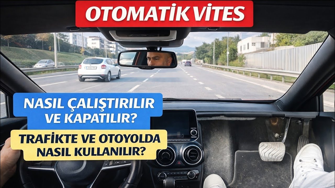 OTOMATİK VİTES ARABA NASIL KULLANILIR?