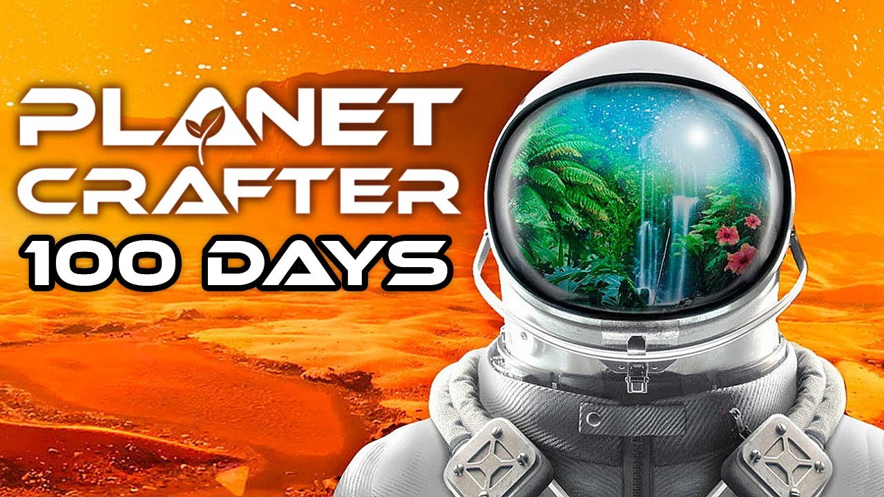 I Spent 100 Days in Planet Crafter and Here's What Happened