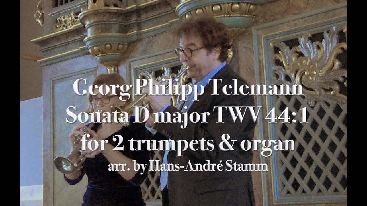 Telemann Sonata D major arr. for 2 trumpets & organ by Hans-André Stamm