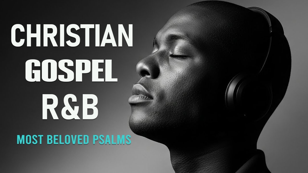 1 Hour of Psalms in Soulful R&B | Modern Christian Music for Prayer & Study