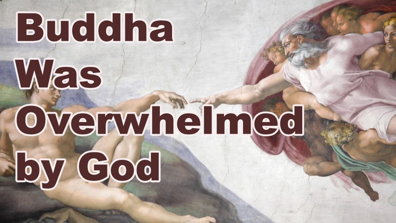 Buddha Was Overwhelmed by God
