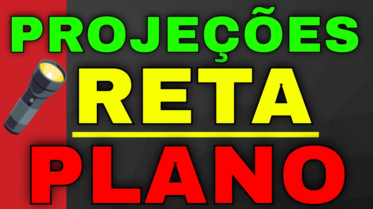 PROJE&Ccedil;&Otilde;ES DE UMA RETA EM UM PLANO | Eng. CarlosRods