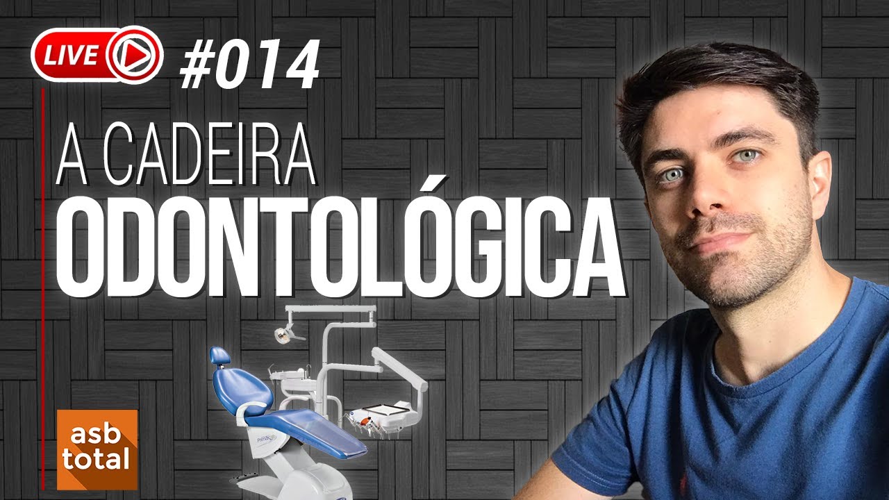 A CADEIRA ODONTOLÓGICA - ASB TOTAL