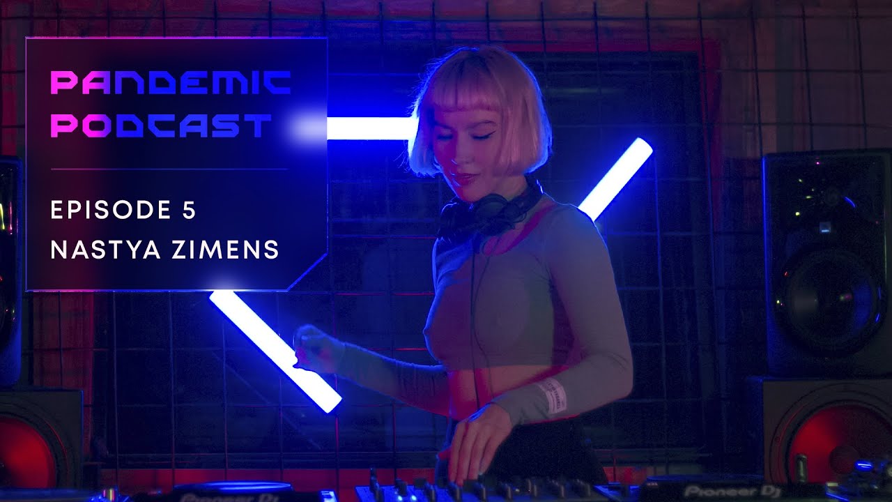 Pandemic Podcast #5 Nastya Zimens