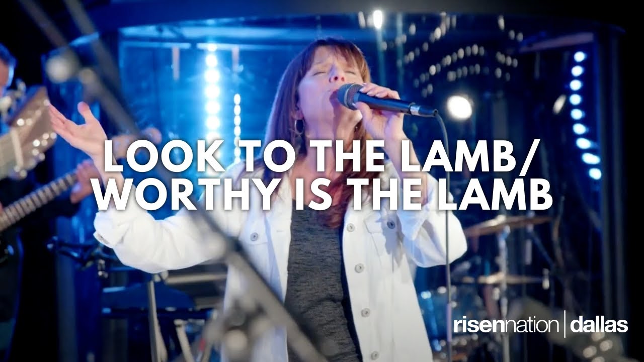 Look to The Lamb/Worthy is The Lamb | Worship Moment | Risen Nation Dallas