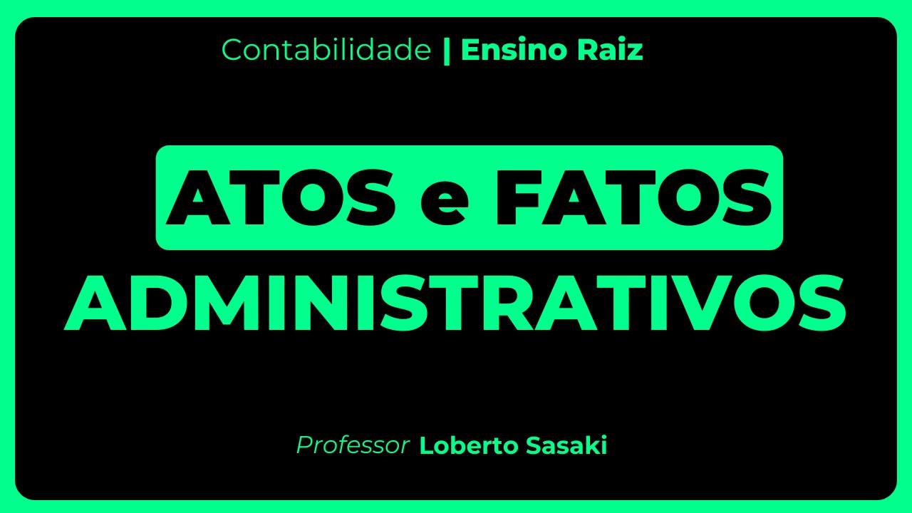 Atos e Fatos Administrativos