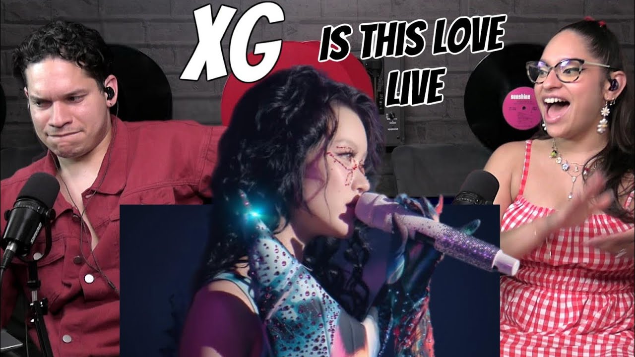 Latinos react to XG - IS THIS LOVE (from XG 1st WORLD TOUR 