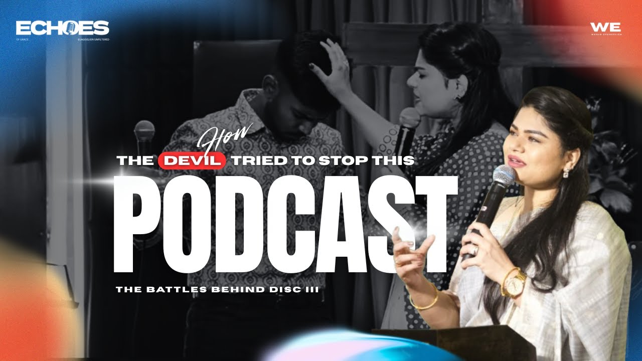 HOW THE DEVIL TRIED TO STOP THIS PODCAST! | Pastor Yojana Reddy Konki | Testimony | Echoes Of Grace